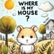 thumbnail image 1 of ¿Dónde está mi casa? : Un libro ilustrado sobre los diferentes hábitats de los animales para niños d, 1 of 1