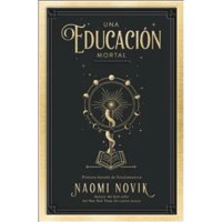 Ediciones Urano - Libro Una Educacion Mortal
