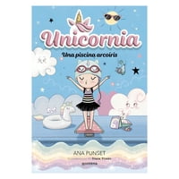 Montena - Libro Unicornia 9 Una Piscina Arcoíris Ana Punset