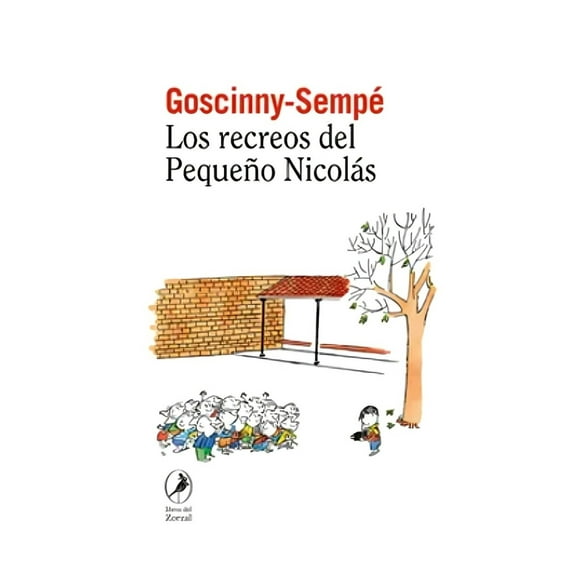 LIBRO LOS RECREOS DEL PEQUEÑO NICOLÁS - RENÉ GOSCINNY , JEA
