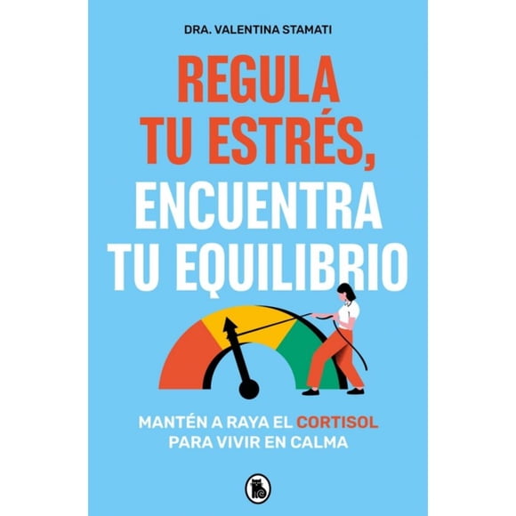Regula Tu Estres, Encuentra Tu Equilibri