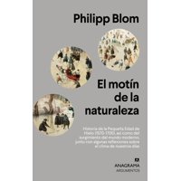 Anagrama - Libro Motin De La Naturaleza, El - Philipp Blom