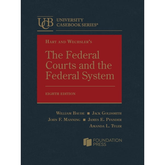 Hart y Wechsler: Los Tribunales Federales y el Sistema Federal