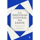 thumbnail image 1 of LIBRO La Identidad Cultural No Existe, 1 of 2