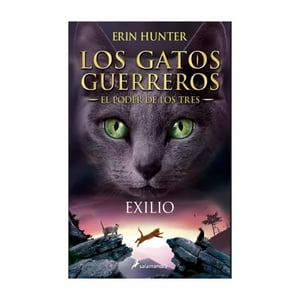 Salamandra Infantil Y Juvenil - Exilio (Los Gatos Guerreros | El Poder De Los Tres 3) / 820