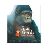 Fondo De Cultura Económica - Libro Gran Gorila Un Libro De Opuestos Anthony Browne