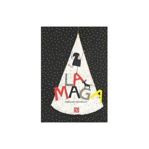 Fondo De Cultura Arg - Libro La Maga - Carolina Pierabella