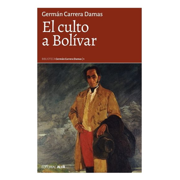El culto a Bolívar (Edición en español)