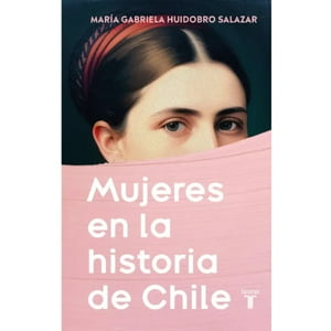 Taurus - Libro Mujeres En La Historia De Chile