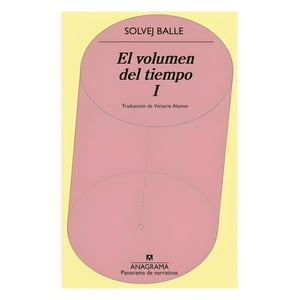 Anagrama - Libro El Volumen Del Tiempo I - Solvej Balle