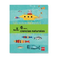 Ediciones Sm - Pack Ciencias Naturales 6° Savia