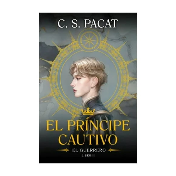 LIBRO EL PRÍNCIPE CAUTIVO: EL GUERRERO - C.S. PACAT