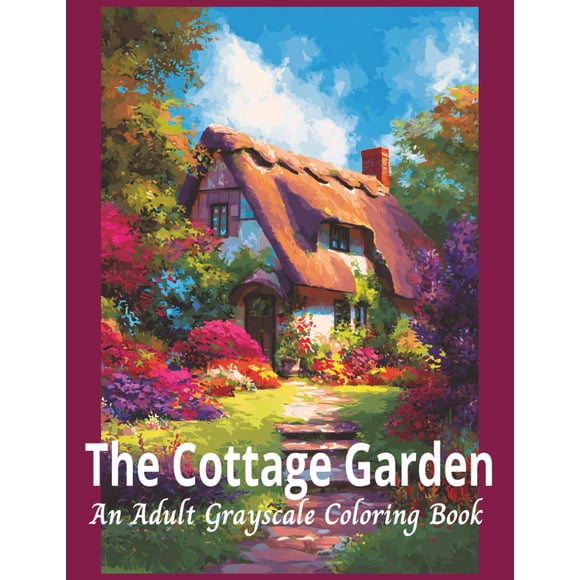 Libro para colorear Majosta The Cottage Garden para adultos en escala de grises