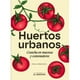 thumbnail image 1 of LIBRO Huertos Urbanos. Cosecha En Maceta Y Contenedores - PAULA ROSALES, 1 of 2