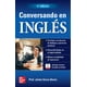 thumbnail image 1 of Libro McGraw-Hill Education Conversando en inglés – Cuarta edición, 1 of 1