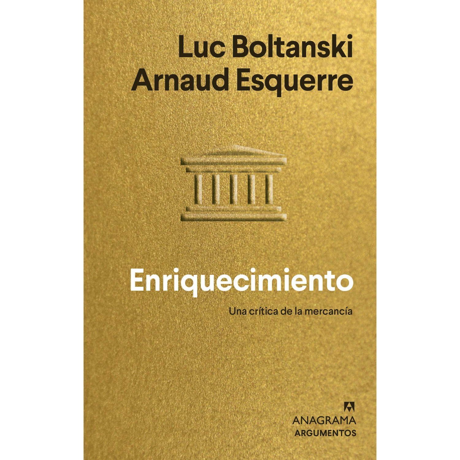 Anagrama - Libro Enriquecimiento. Una Critica De La Merca