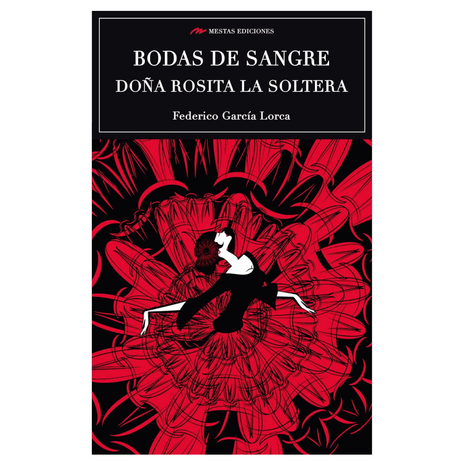 Mestas Ediciones - Bodas De Sangre. Doña Rosita La Soltera
