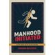 thumbnail image 1 of Libro Majosta – Manhood Initiated: Ritos de Paso y Por Qué los Necesitamos Hoy, 1 of 1