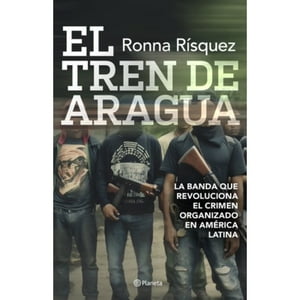 Planeta - Libro El Tren De Aragua
