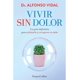 thumbnail image 3 of Vivir Sin Dolor. La Guía Definitiva Para Aliviarlo, 3 of 3