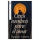thumbnail image 1 of Libro Otros Nombres Para El Amor, 1 of 2