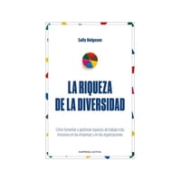 Empresa Activa - Libro La Riqueza De La Diversidad Sally Helgesen