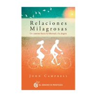 El Grano De Mostaza - Libro Relaciones Milagrosas John Campbell