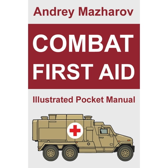 Libro Combat First Aid: Manual ilustrado de bolsillo