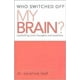 thumbnail image 1 of Libro ¿Quién Apagó Mi Cerebro? Autoayuda, 1 of 1