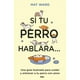 thumbnail image 1 of Libro Si Tu Perro Hablara..., 1 of 2