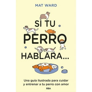 Catalonia - Libro Si Tu Perro Hablara...