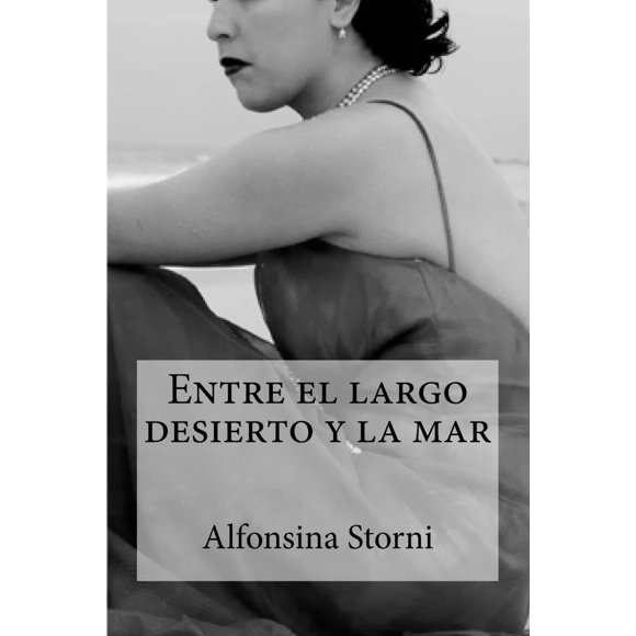 Entre el largo desierto y la mar (Edición en español)