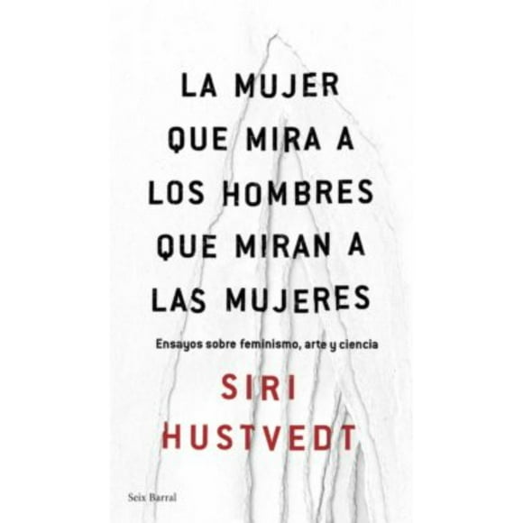 Libro La Mujer Que Mira A Los Hombres Que Miran A Las Mu