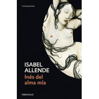 Debols!Llo - Libro Ines Del Alma Mia - Allende, Isabel