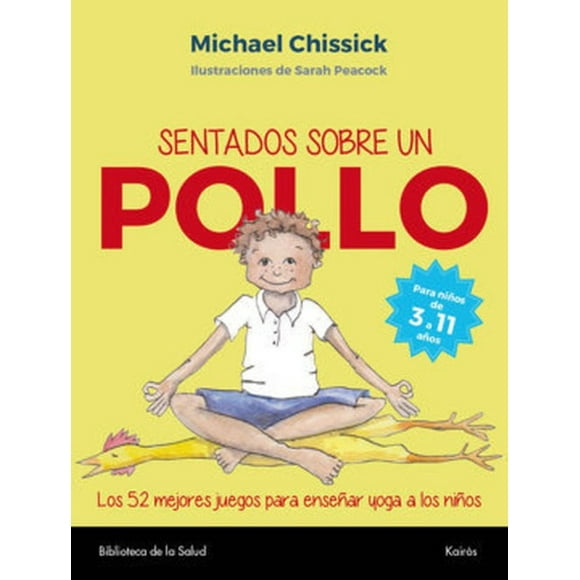 Sentados Sobre Un Pollo: 52 Juegos Para Aprender Envio Grati
