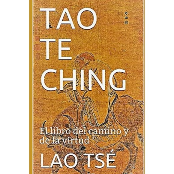 TAO TE CHING: El libro del camino y de la virtud (Edición en español)