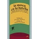 thumbnail image 1 of LA MOSCA EN LA BOTELLA. ELOGIO DEL SENTIDO COMUN, 1 of 3