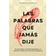 thumbnail image 1 of Libro Las palabras que jamás dije: Un viaje hacia la libertad, 1 of 1