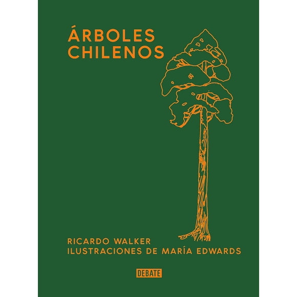 Libro Árboles chilenos - M. Edwards Urrejola ; R. Walker