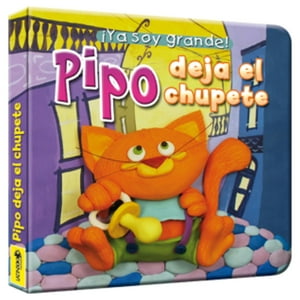 Latinbooks - Ya Soy Grande - Pipo Deja El Chupete Blanco