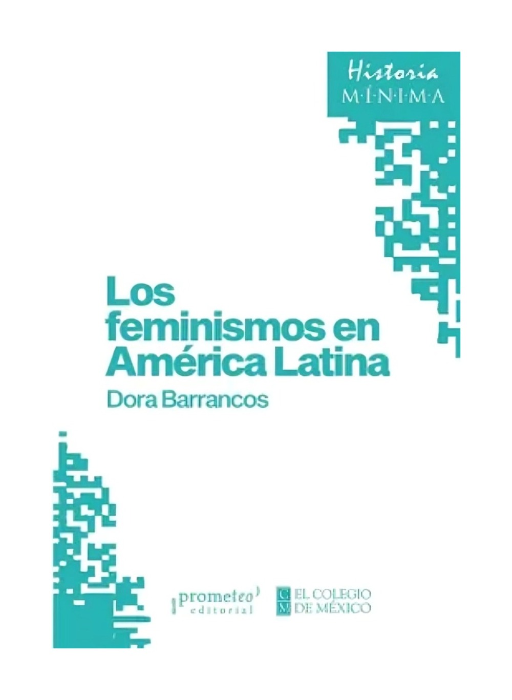 Prometeo - Libro Los Feminismos En América Latina Dora Barrancos