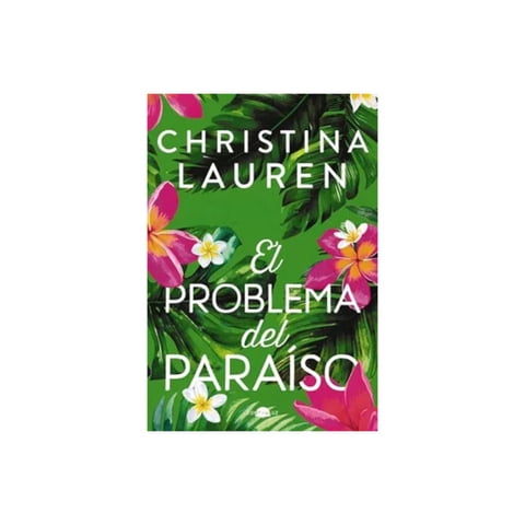 Anaya - Libro El Problema Del Paraíso - Christina Lauren