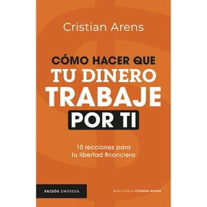 Paidos - Cómo Hacer Que Tu Dinero Trabaje Por Ti