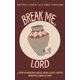 thumbnail image 1 of Libro Rompeme Señor Una Historia De Enfermedad Persistente Y Enfermedad Mental, 1 of 1