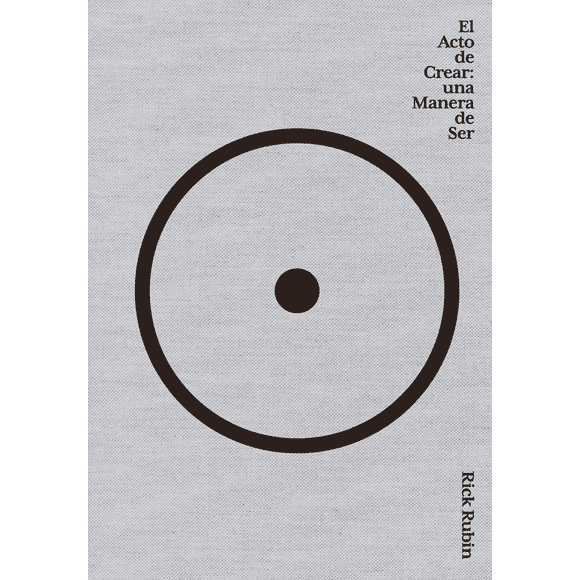 Libro El Acto De Crear Rick Rubin