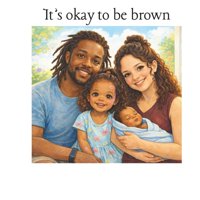 Independently Published - Libro Independientemente Publicado Está Bien Ser Moreno