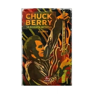 Neo Person - Libro Chuck Berry. La Biografia Definitiva / Rj Smith