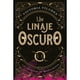 thumbnail image 1 of Libro Un Linaje Oscuro, 1 of 2