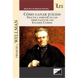 Olejnik Ediciones - Libro Cómo Ganar Juicios - Francis L. Wellman