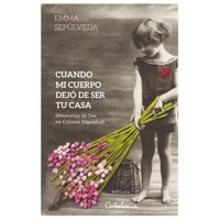 Catalonia - Libro Cuando Mi Cuerpo Dejo De Ser Tu Casa